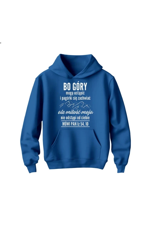 Bluza dziecięca z kapturem Bo góry mogą ustąpić - niebieska