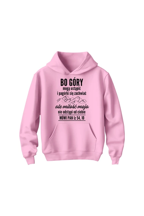 Bluza dziecięca z kapturem Bo góry mogą ustąpić - różowa