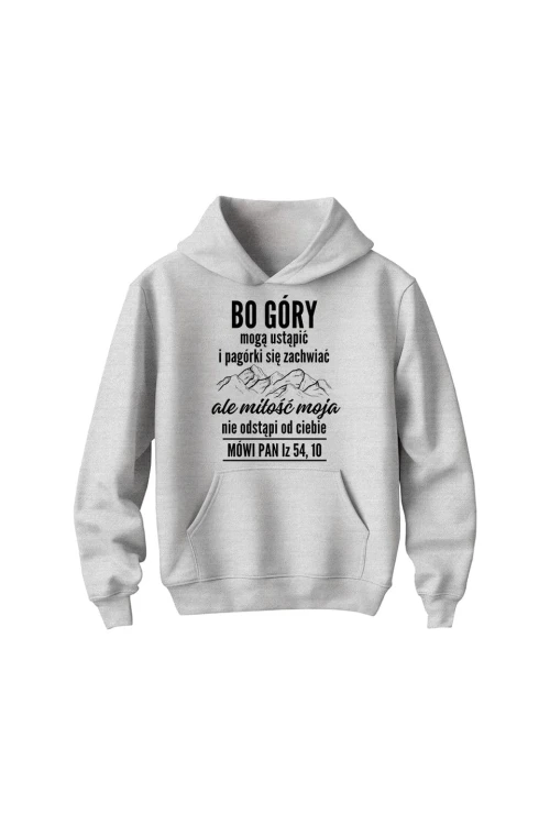 Bluza dziecięca z kapturem Bo góry mogą ustąpić - szara