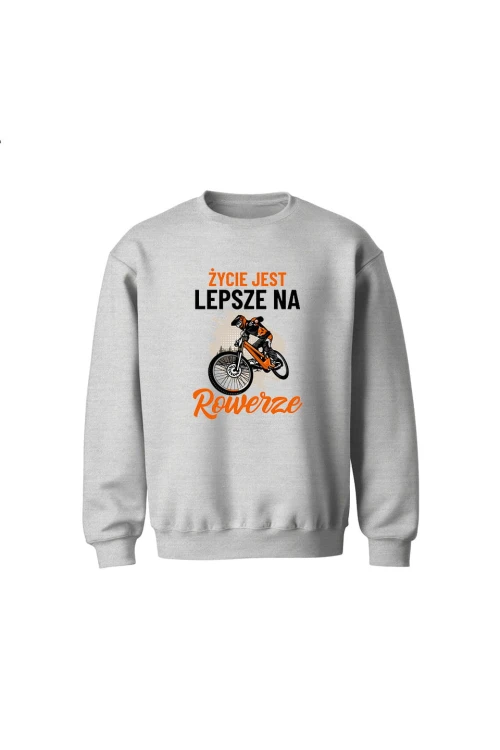 Bluza dziecięca bez kaptura Życie jest lepsze na rowerze Downhill - szara