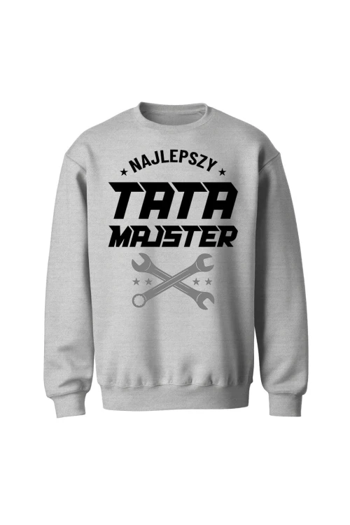 Bluza męska bez kaptura Najlepszy tata majster - szara
