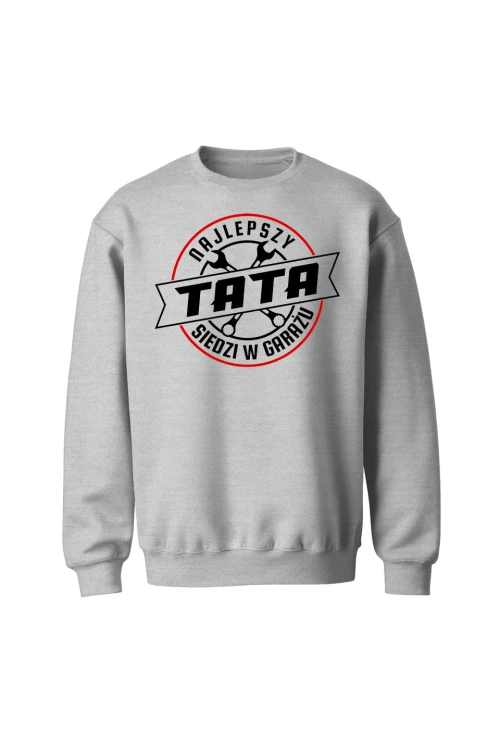 Bluza męska bez kaptura Najlepszy tata siedzi w garażu - szara