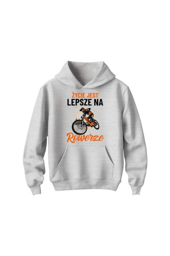 Bluza dziecięca z kapturem Życie jest lepsze na rowerze Downhill - szara