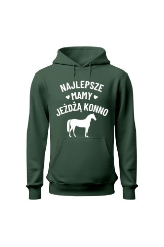 Bluza damska z kapturem Najlepsze mamy jeżdżą konno - zielona