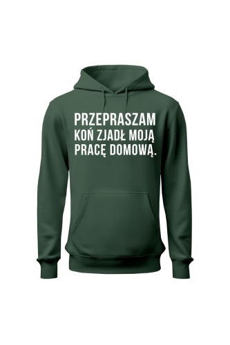 Bluza damska z kapturem Przepraszam koń zjadł moją pracę domową - zielona