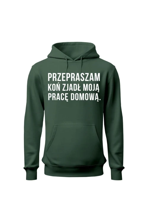 Bluza damska z kapturem Przepraszam koń zjadł moją pracę domową - zielona