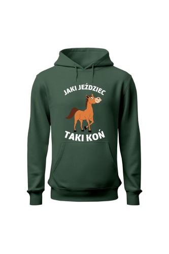 Bluza damska z kapturem Jaki jeździec taki koń - zielona