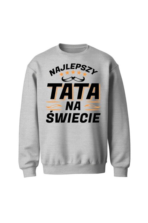 Bluza męska bez kaptura Najlepszy tata na świecie - szara