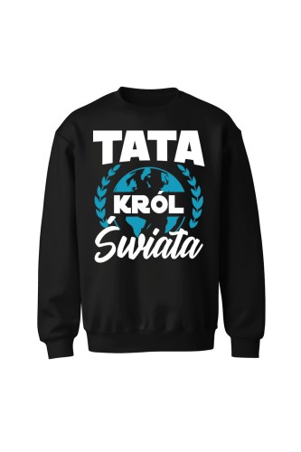 Bluza męska bez kaptura Tata król świata - czarna