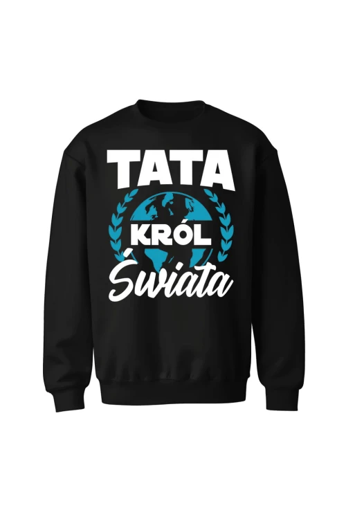Bluza męska bez kaptura Tata król świata - czarna