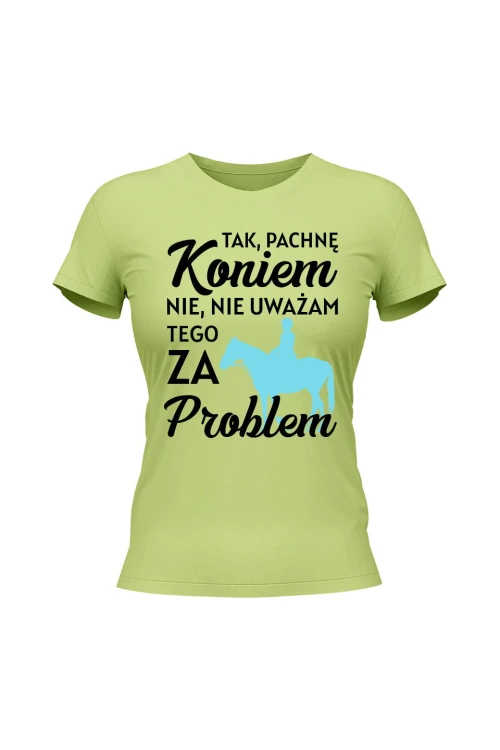 Koszulka damska Pachnę koniem i to nie problem - limonka