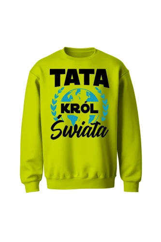 Bluza męska bez kaptura Tata król świata
