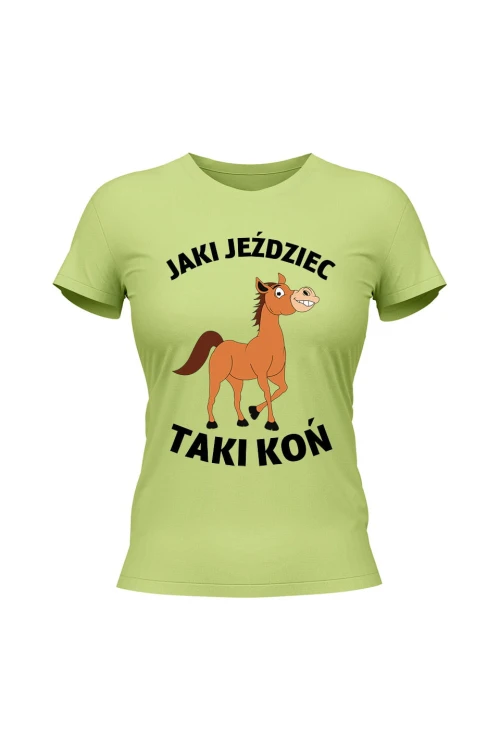 Koszulka damska Jaki jeździec taki koń - limonka