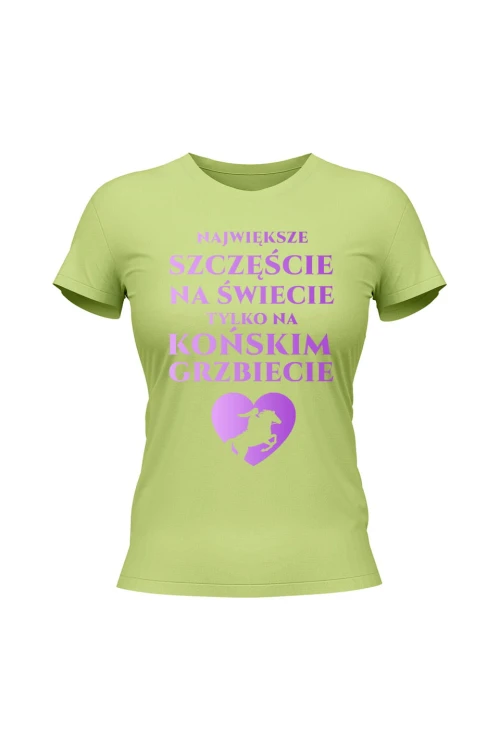 Koszulka damska Największe szczęście na świecie na końskim grzbiecie - limonka