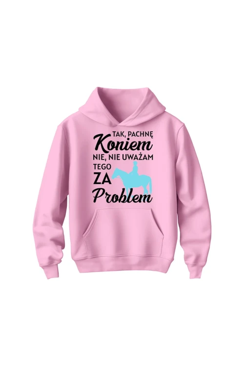Bluza dziecięca z kapturem Pachnę koniem i to nie problem - różowa