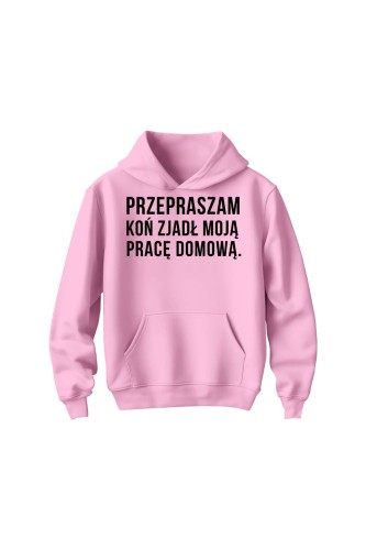 Bluza dziecięca z kapturem Przepraszam koń zjadł moją pracę domową - różowa
