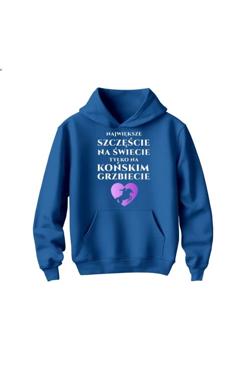 Bluza dziecięca z kapturem Największe szczęście na świecie na końskim grzbiecie - niebieska