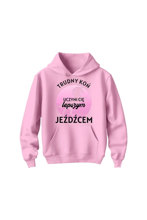 Bluza dziecięca z kapturem Trudny koń czyni lepszego jeźdźca - różowa