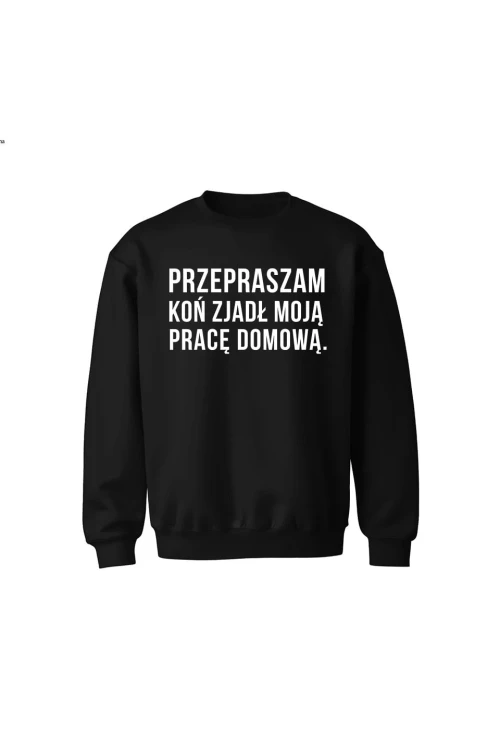 Bluza dziecięca bez kaptura Przepraszam koń zjadł moją pracę domową - czarna