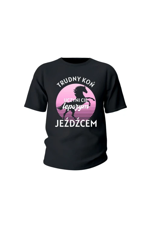 Koszulka dziecięca Trudny koń czyni lepszego jeźdźca - czarna