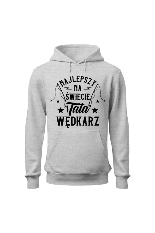 Bluza męska z kapturem Najlepszy na świecie Tata wędkarz - szara