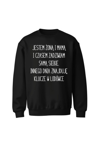 Bluza bez kaptura Jestem żoną i mamą i czasem zadziwiam samą siebie - czarna