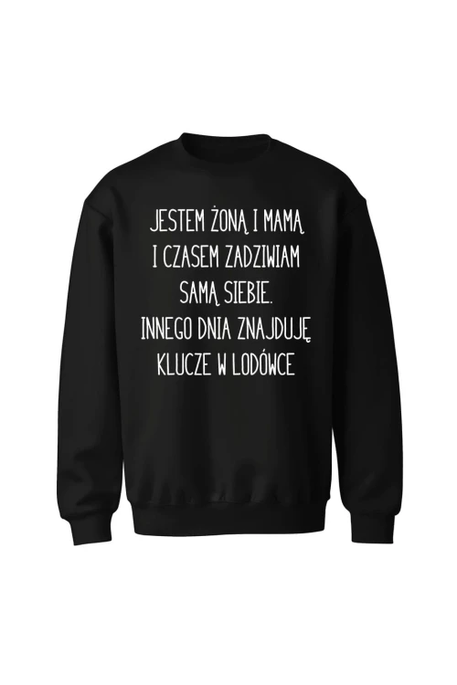 Bluza bez kaptura Jestem żoną i mamą i czasem zadziwiam samą siebie - czarna