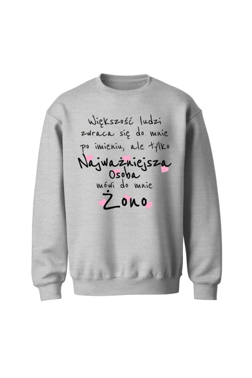 Bluza bez kaptura Większość ludzi zwraca się do mnie po imieniu - szara