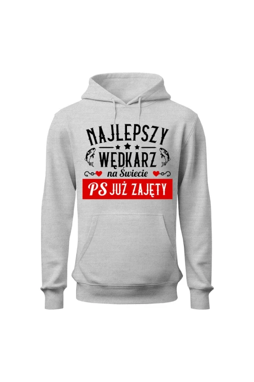 Bluza męska z kapturem Najlepszy wędkarz PS Już zajęty - szara