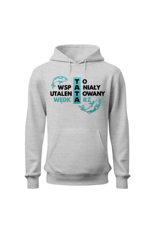 Bluza męska z kapturem Tata wędkarz - szara