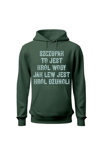 Bluza męska z kapturem Szczupak to jest król wody jak lew jest król dżungli - zielona