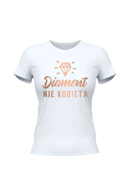 Koszulka damska Diament nie kobieta - biała