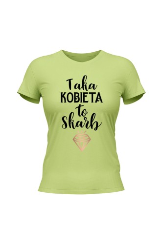 Koszulka damska Taka kobieta to skarb - limonka