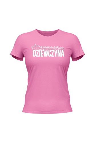 Koszulka damska Najfajniejsza dziewczyna - różowa