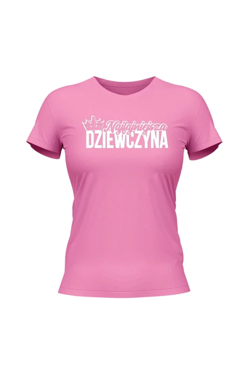 Koszulka damska Najfajniejsza dziewczyna - różowa