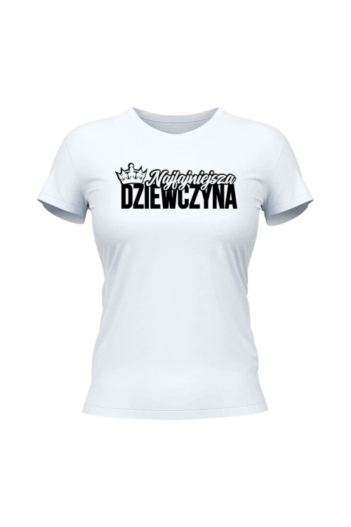 Koszulka damska Najfajniejsza dziewczyna - biała