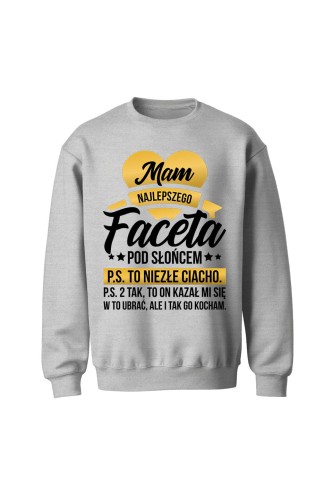 Bluza bez kaptura Mam najlepszego faceta pod słońcem - szara