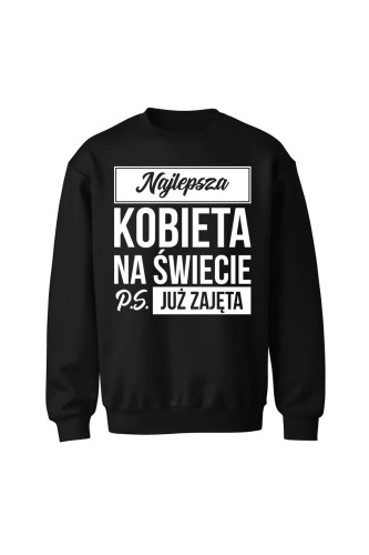 Bluza bez kaptura Najlepsza kobieta na świecie ps już zajęta - czarna