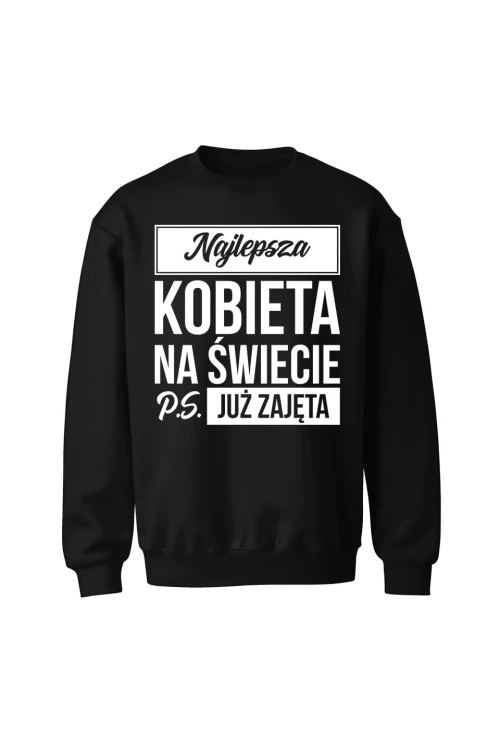 Bluza bez kaptura Najlepsza kobieta na świecie ps już zajęta - czarna