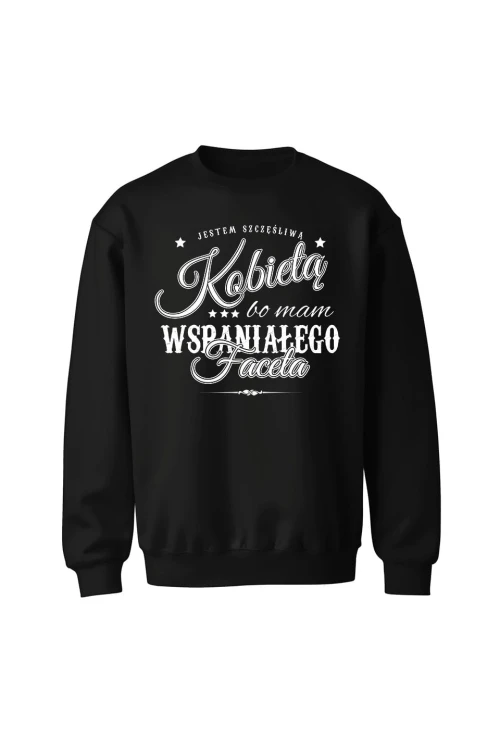Bluza bez kaptura Jestem szczęśliwą kobietą bo mam wspaniałego faceta - czarna
