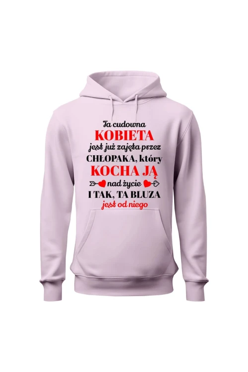 Bluza damska z kapturem Ta cudowna kobieta jest już zajęta i tak ta bluza jest od niego - różowa