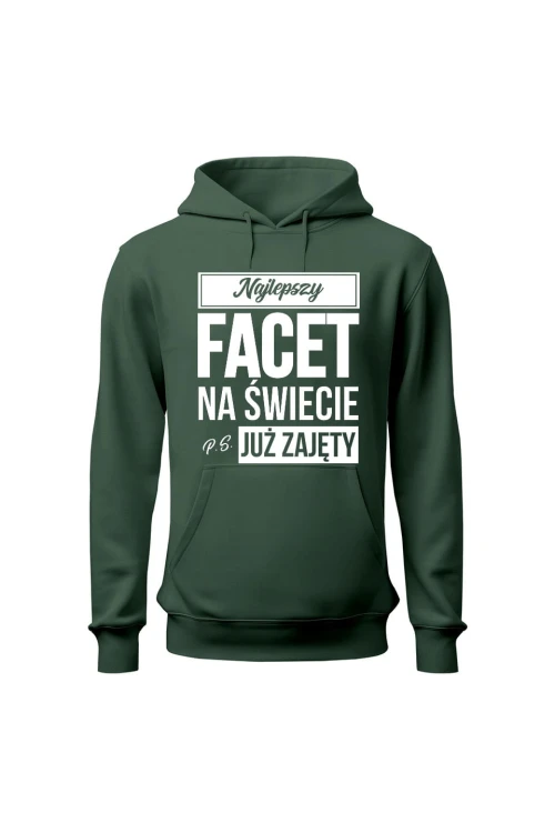 Bluza męska z kapturem Najlepszy facet na świecie ps już zajęty - zielona