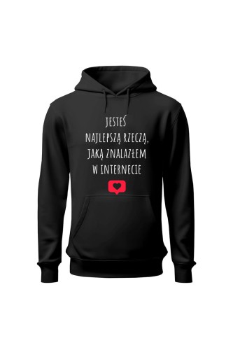 Bluza damska z kapturem Jesteś najlepszą rzeczą jaką znalazłem w internecie) - czarna