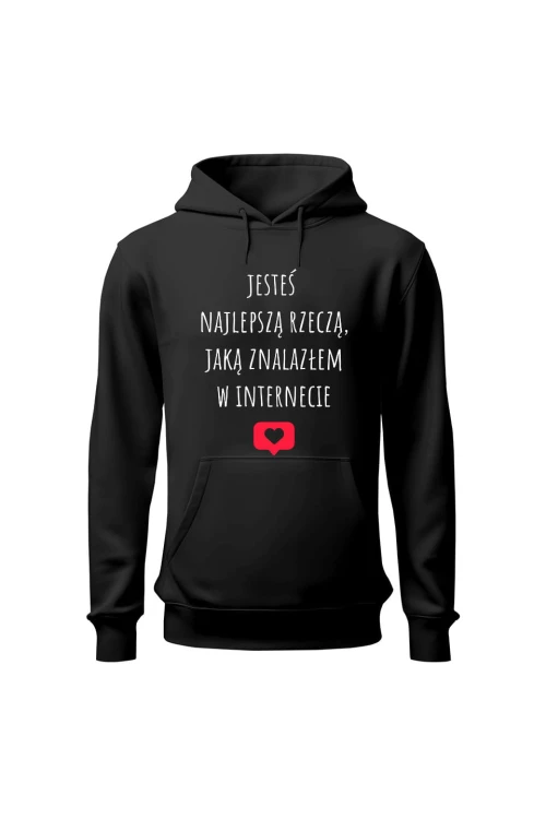 Bluza damska z kapturem Jesteś najlepszą rzeczą jaką znalazłem w internecie) - czarna