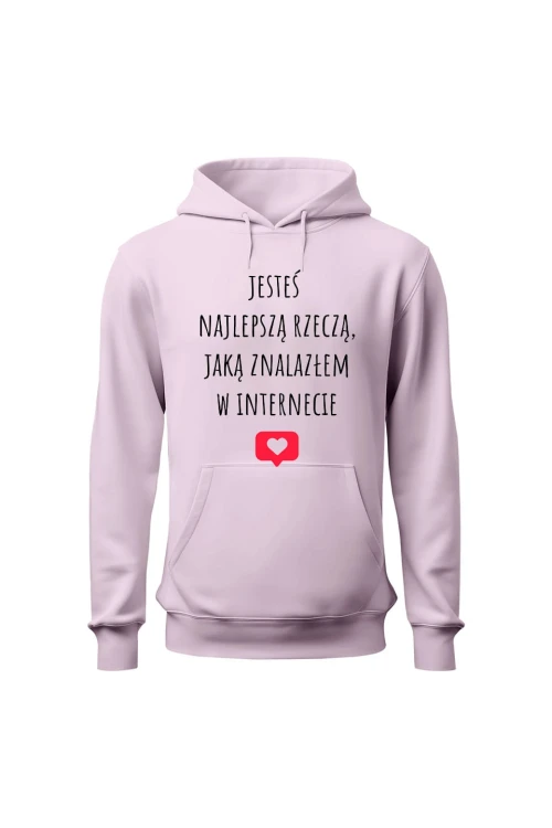 Bluza damska z kapturem Jesteś najlepszą rzeczą jaką znalazłem w internecie) - różowa