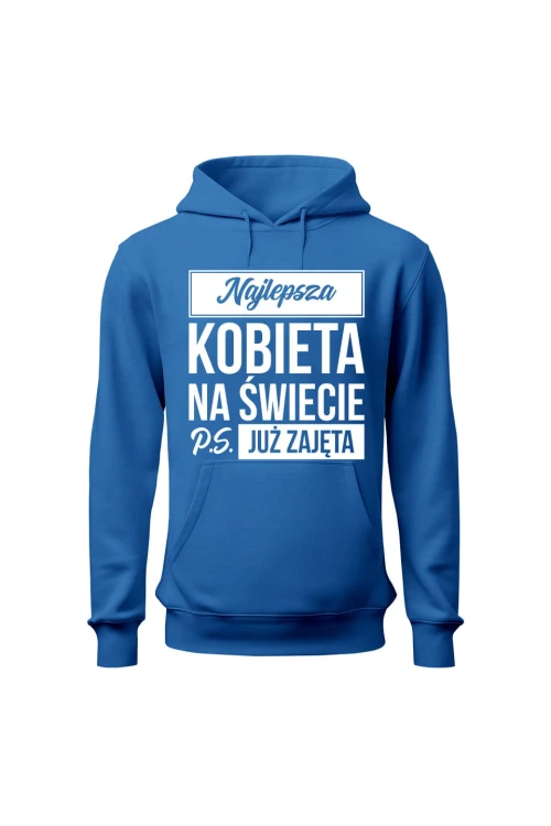 Bluza damska z kapturem Najlepsza kobieta na świecie ps już zajęta - niebieska