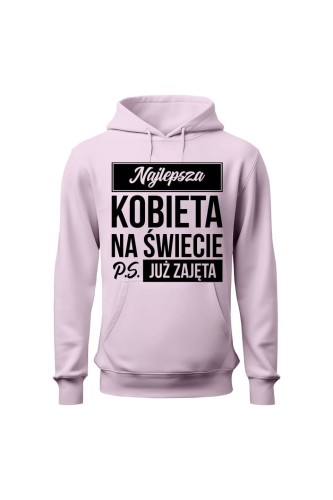 Bluza damska z kapturem Najlepsza kobieta na świecie ps już zajęta - różowa