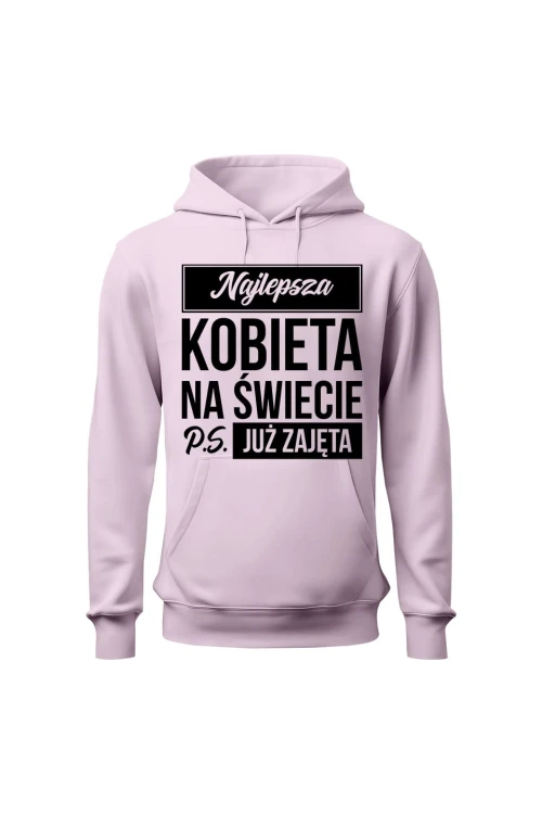 Bluza damska z kapturem Najlepsza kobieta na świecie ps już zajęta - różowa