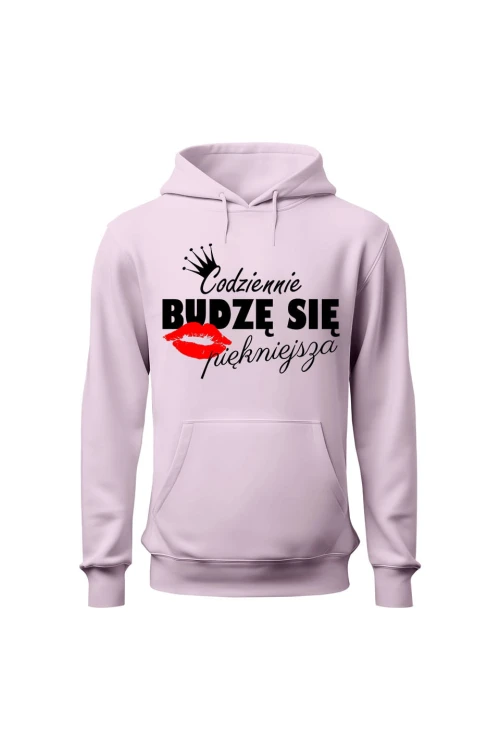 Bluza damska z kapturem Codziennie budzę się piękniejsza - różowa
