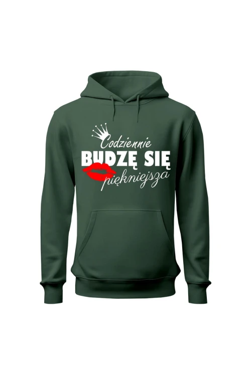 Bluza damska z kapturem Codziennie budzę się piękniejsza - zielona